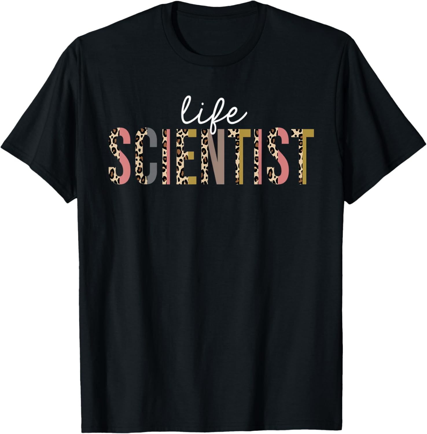 Life Scientist Leopard Print Funny Appreciation Apparel Trending US Fan Favorite
