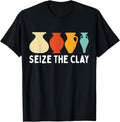 Seize The Clay Funny Pottery Ceramics Artist Men Women Apparel | US Viral Style | Comfort Daily Wear