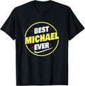 Mens Best Michael Ever Funny Michael Name Saying Apparel | Trending 2025