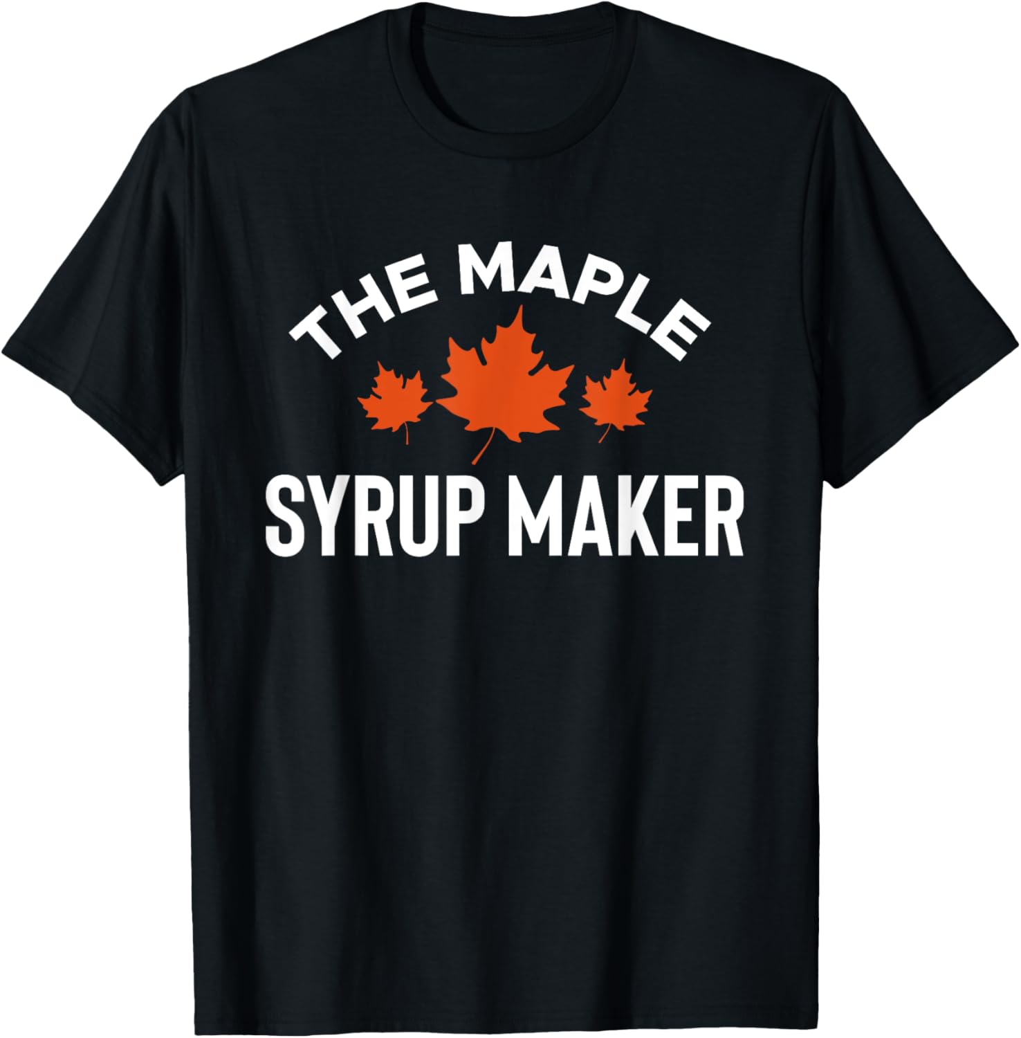 The Maple Syrup Maker Apparel | US Viral Style | Comfort Daily Wear