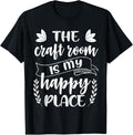 Craft Crafter Crafting The Craft Room Is My Happy Place Apparel | Google Shopping Optimized | Daily Wear Essential