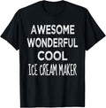 Ice Cream Maker Tshirt Awesome Funny T-Shirt | High Search Volume | Perfect Gift Idea