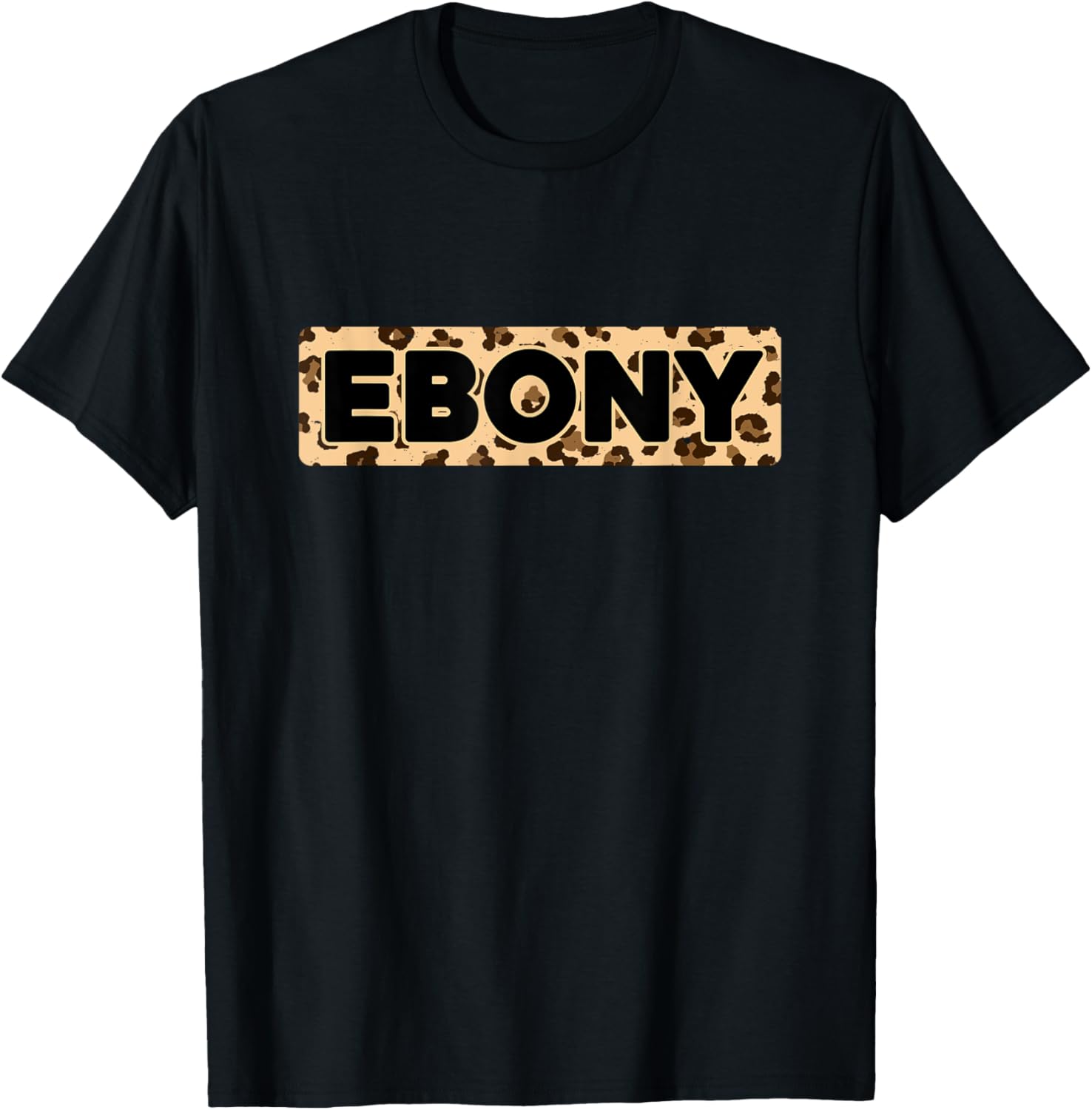 Funny Ebony Leopard Print Personalized Name Ebony Apparel Comfort Fit US Top Pick