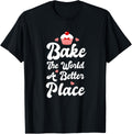 Bake The World A Better Place Funny Cupcake Baking Lover Apparel | US Viral Pick | Aesthetic Casual Look