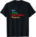 Eat Sleep Edit Videos Repeat for Video Editors & Filmmakers Apparel | US Viral Style | Aesthetic Fit