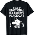In Case of Emotional Breakdown - Place Cat Here - cute Cat Men Women Kids Apparel | Premium Quality | Customer Favorite