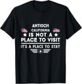 Antioch California Place to stay USA Town Home City Apparel | Top Conversion Title | Perfect Gift Choice