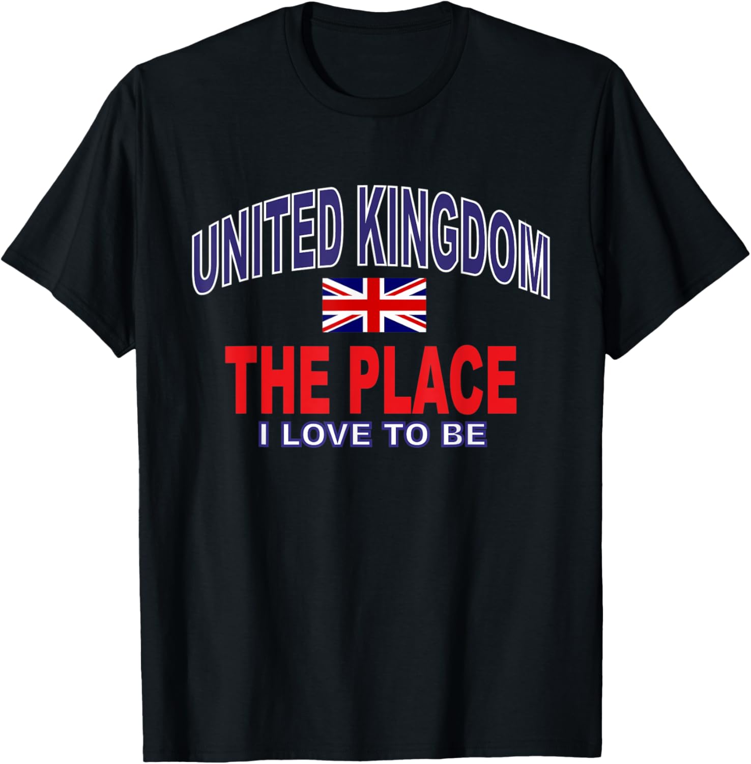UK The Place I Love To Be British men United Kingdom women Apparel | Trending 2025 | Top Rated Comfort
