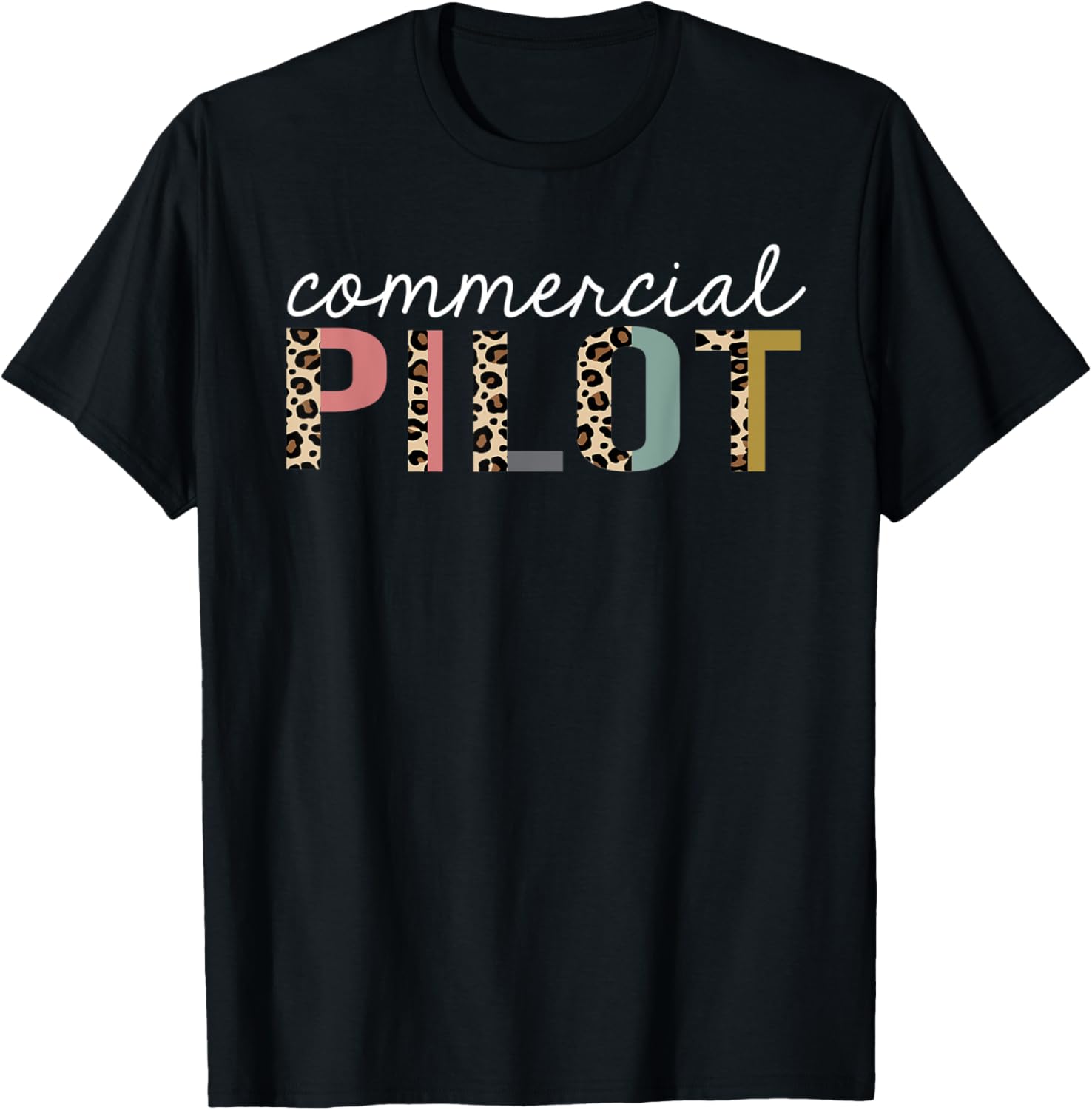 Commercial Pilot Leopard Print Funny Appreciation Apparel High Search Demand Everyday Wear