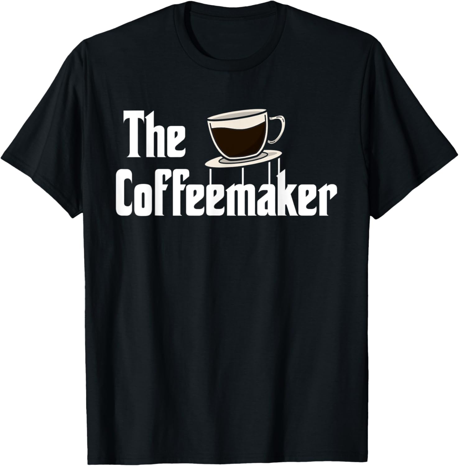 The Coffeemaker Barista Caffeine Coffee Maker Apparel | High Search Volume | Comfort Daily Wear