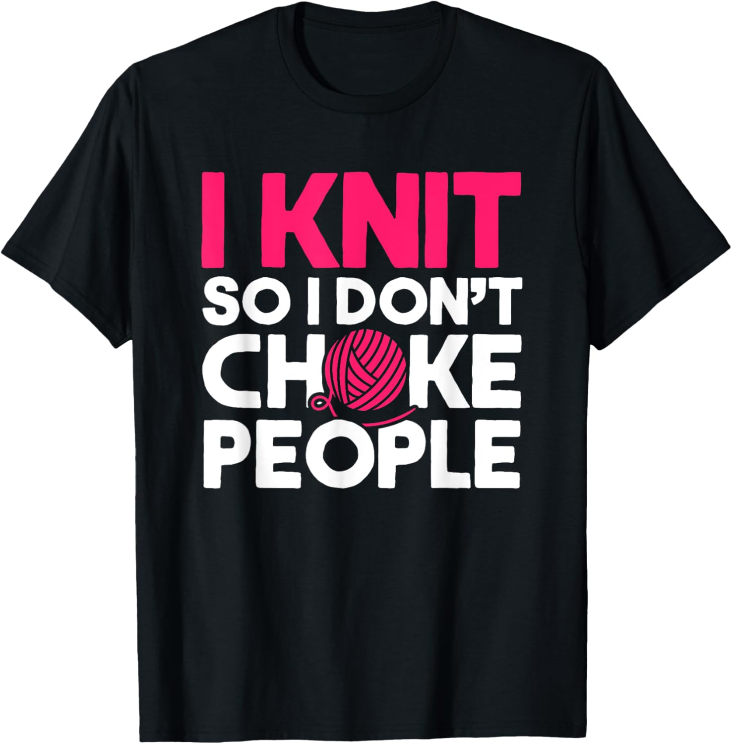 I Knit So I Don't Choke People Crochet Yarn Lover Knitting Yarn Supply | Top Rated | Perfect for Crafters