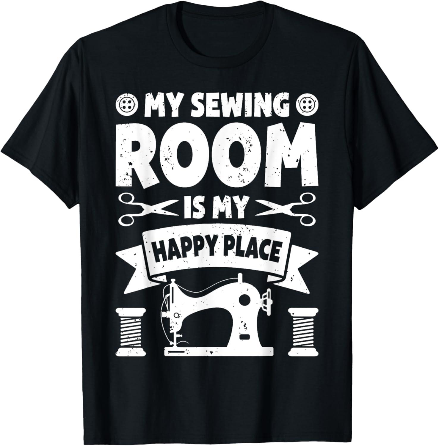 My Sewing Room Is My Happy Place Funny Craft Apparel | Google Shopping Optimized | Aesthetic Casual Look