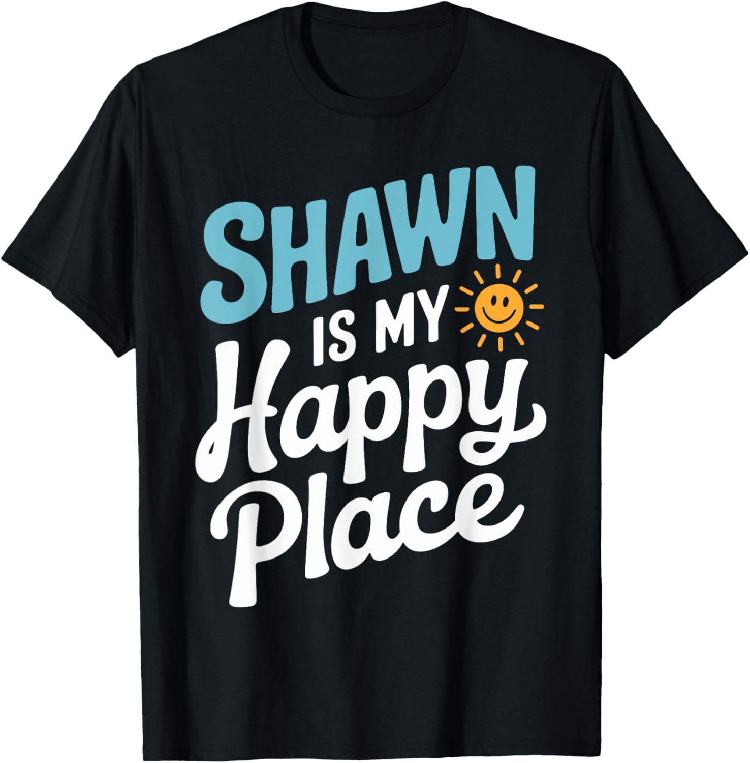 Shawn Is My Happy Place T Shirt Cute Shawn T Shirt T-Shirt | Premium Quality | Customer Favorite