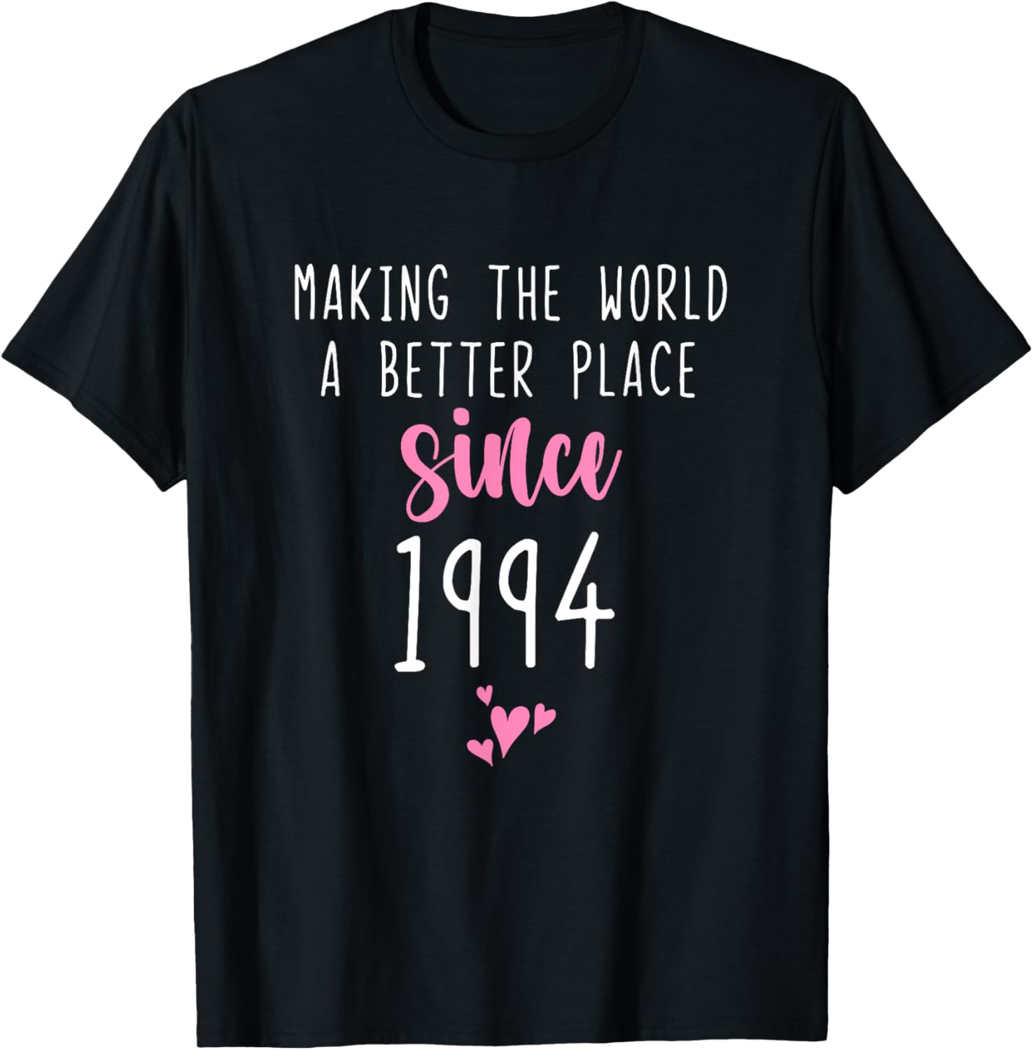 Making World Better Place Since 1994 30th Birthday 30 Years Apparel | Trending 2025 | Perfect Gift Choice