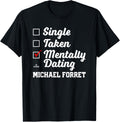 Mentally Dating Michael Forret Prospect Baseball Fan Gear Apparel | Perfect Gift Idea