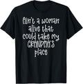 Ain't a woman alive could take my GRANDMA'S place Kids Shirt T-Shirt | Top Conversion Title | Perfect Gift Choice