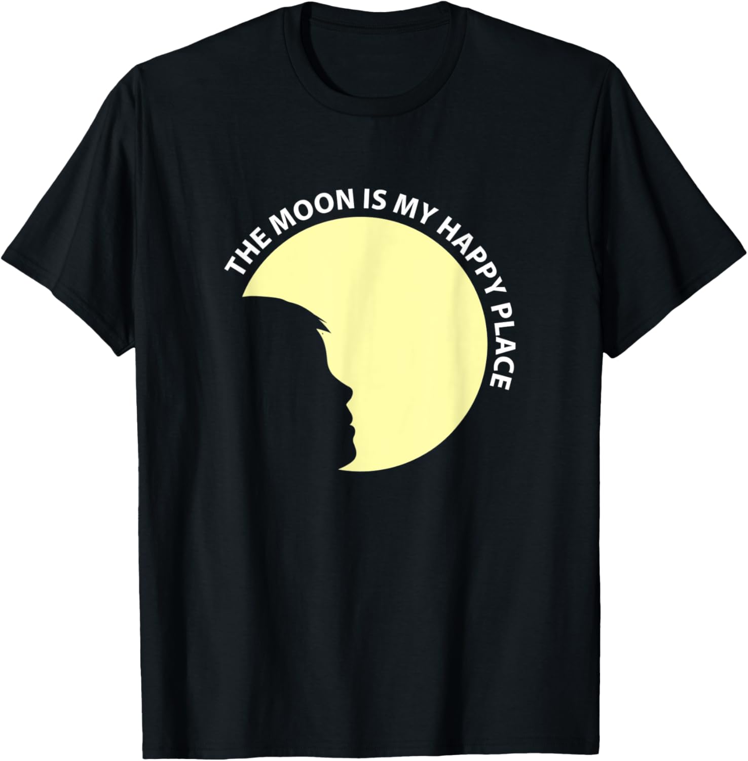 The Moon Is My Happy Place - Solar System Apparel | US Viral Pick | High CTR Boost