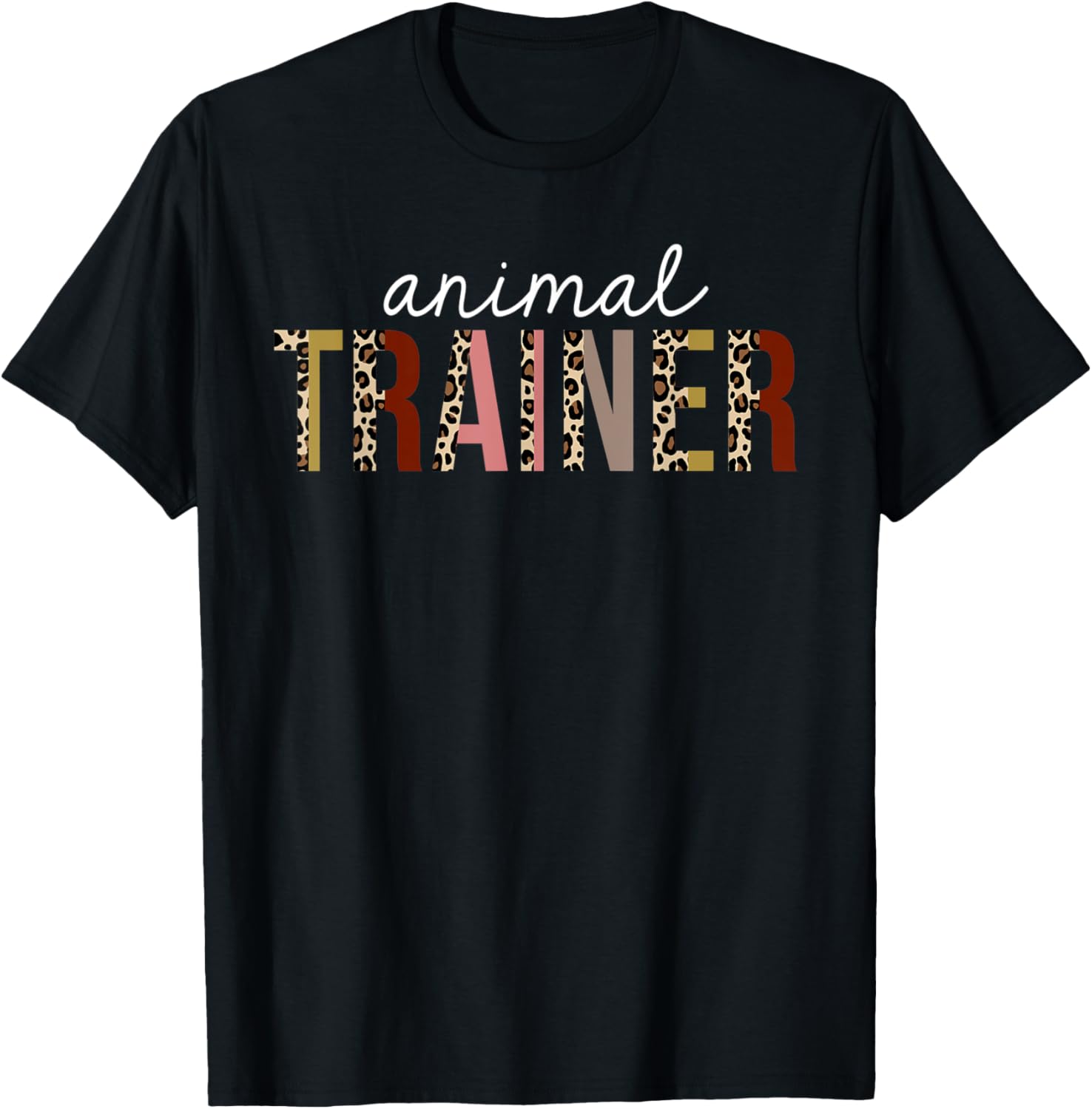 Animal Trainer Leopard Print Funny Appreciation Apparel Streetwear Style Best Seller Look