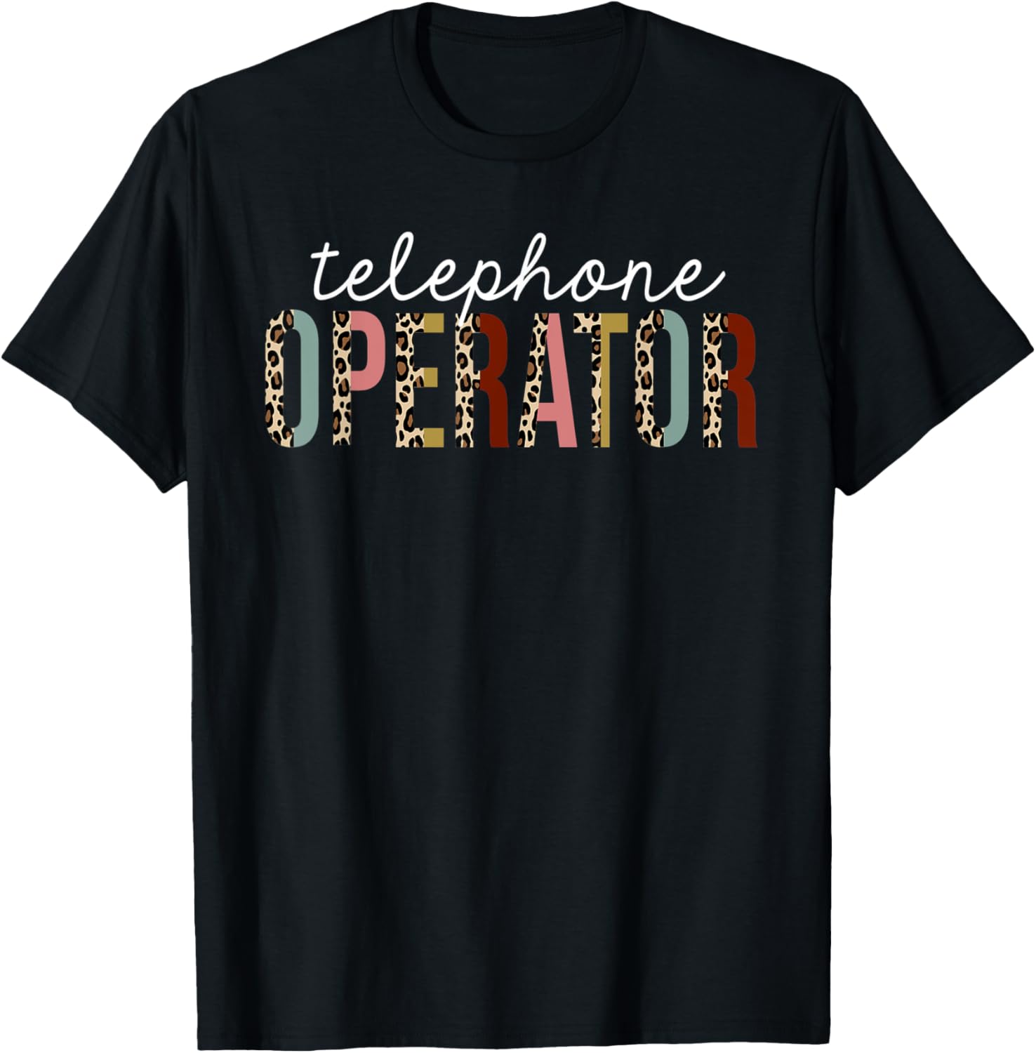 Telephone Operator Leopard Print Funny Appreciation Apparel High Search Demand Hot Right Now