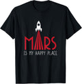 Mars Is My Happy Place - Solar System Apparel | Trending 2025 | Daily Wear Essential