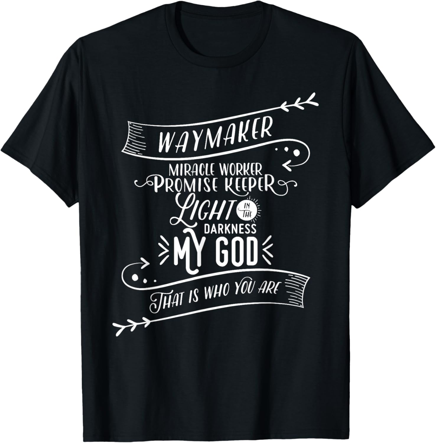 Waymaker - Way maker, Miracle Worker, Promise Keeper, Light Apparel | Premium Quality | Perfect Gift Idea