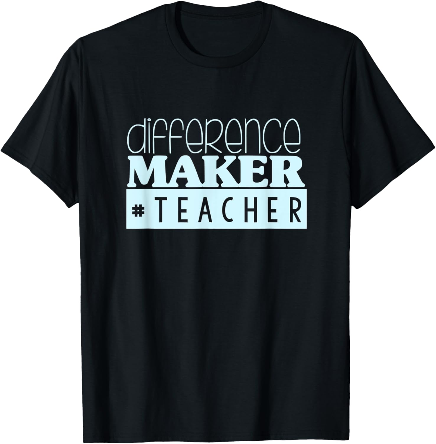 Difference Maker Teacher Men Women Kids Apparel | High Search Volume | Comfort Daily Wear