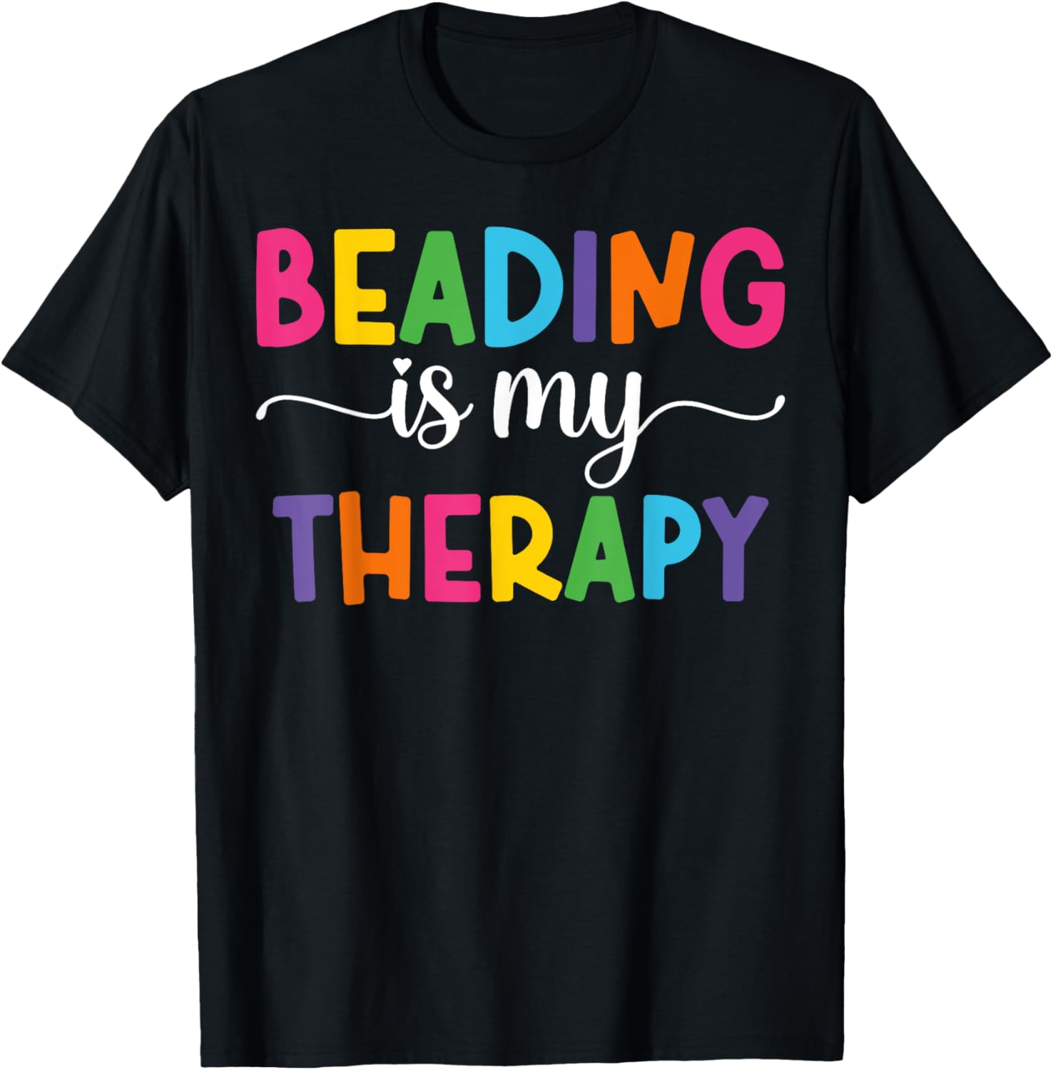 Bead Beading is My Therapy Beadery Jewellery Maker Womens Apparel | US Viral Style | Must-Have Style