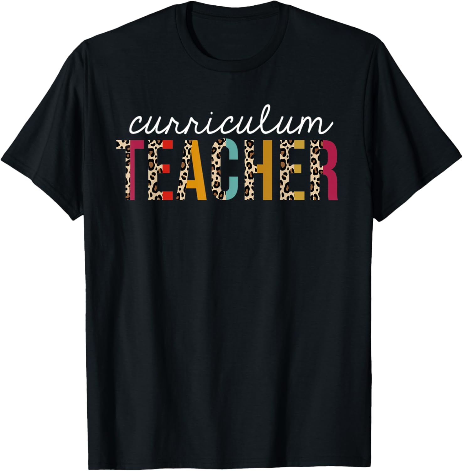 Curriculum Teacher Leopard Print Funny Teaching Appreciation T Shirt for Men Women Kids T Shirt Comfort Fit Hot Right No