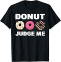 Donut Judge Me Donut Maker Apparel | High Search Volume | Aesthetic Fit