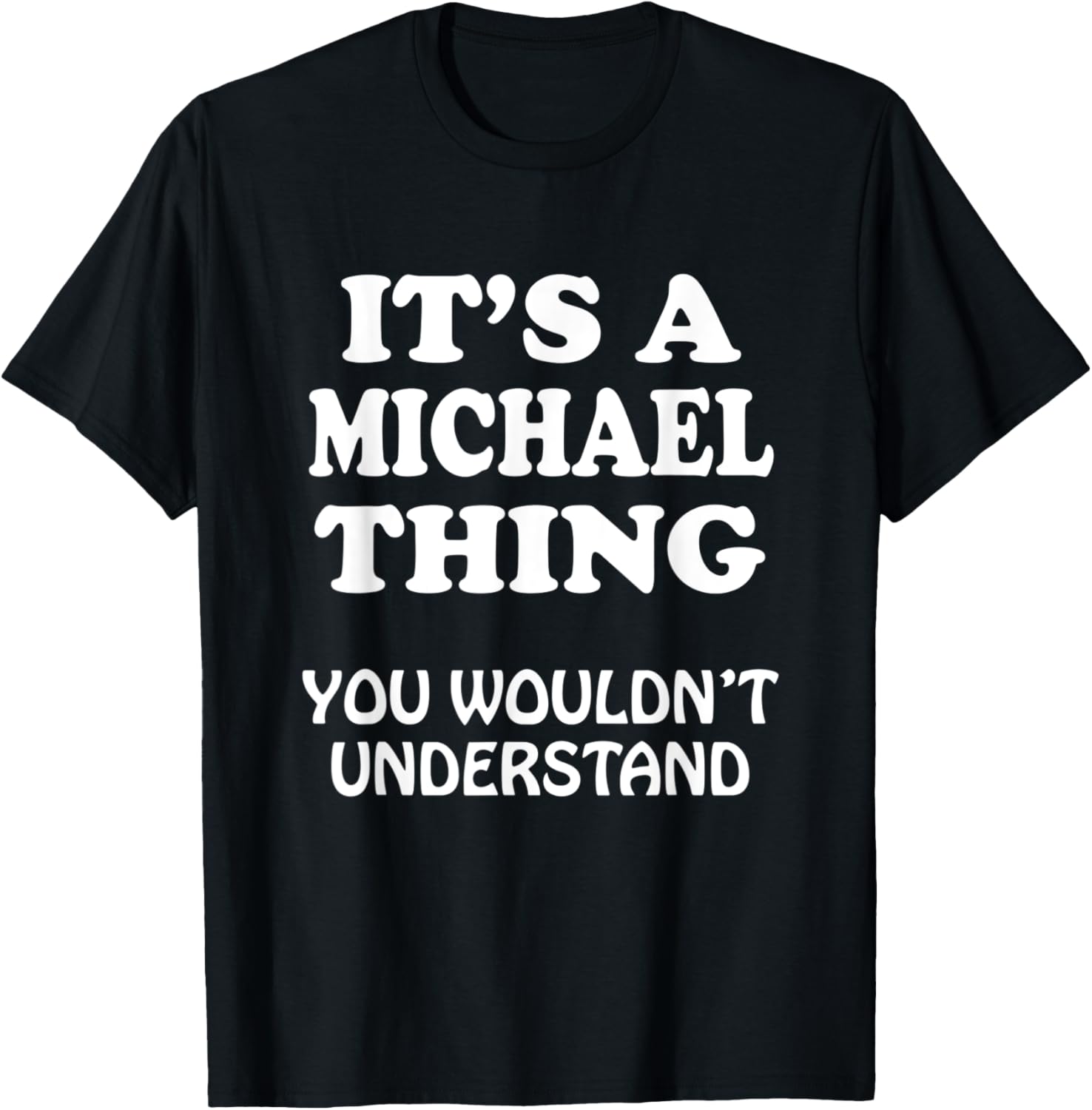 Its A MICHAEL Thing You Wouldnt Understand Family Reunion Apparel | Trending 2025