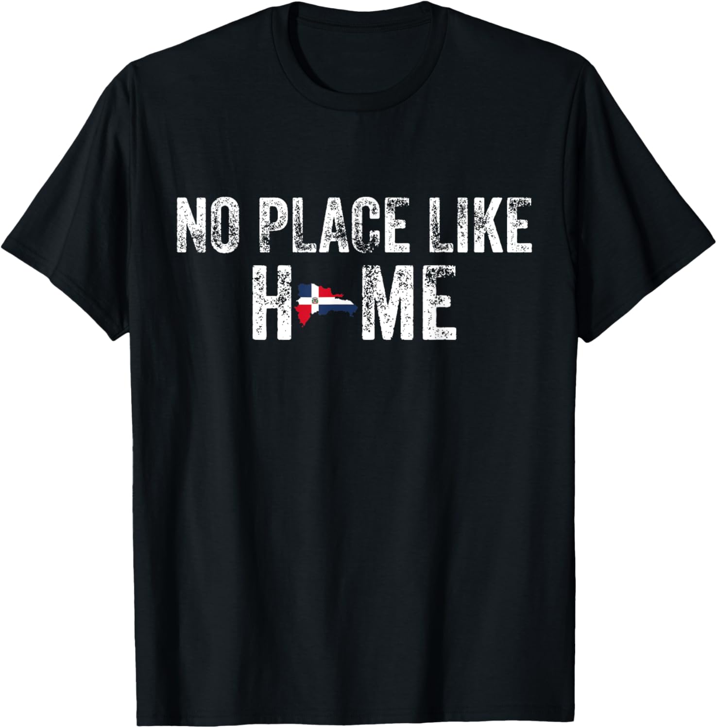 No Place Like Home - DOMINICAN - REPUBLIC Tee Apparel | US Viral Pick | Top Rated Comfort