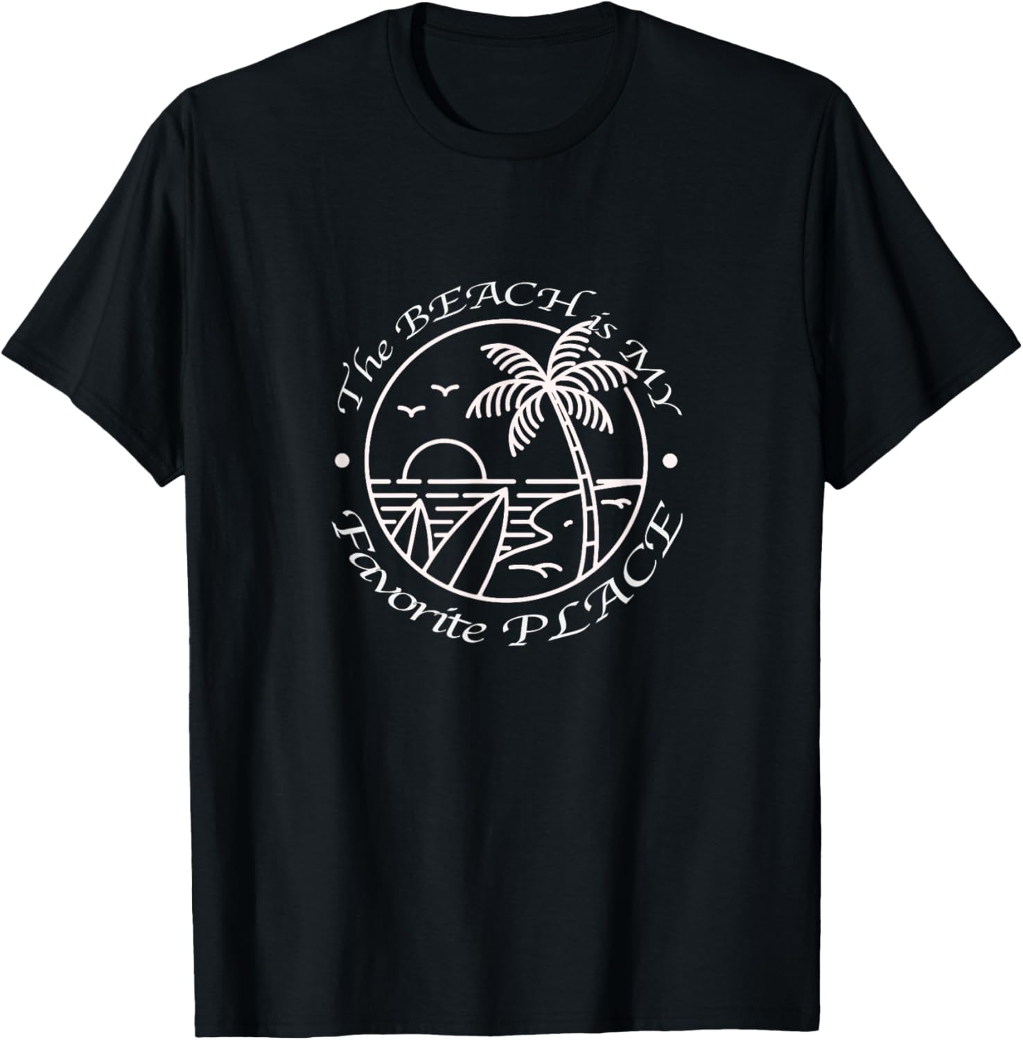 The Beach is my Favorite Place T-Shirt for Men Women Girls Kids T-Shirt | Premium Quality | Customer Favorite