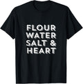 Sourdough Bread Baker Ingredients Flour Water Salt Heart Apparel | US Viral Style | Must-Have Style