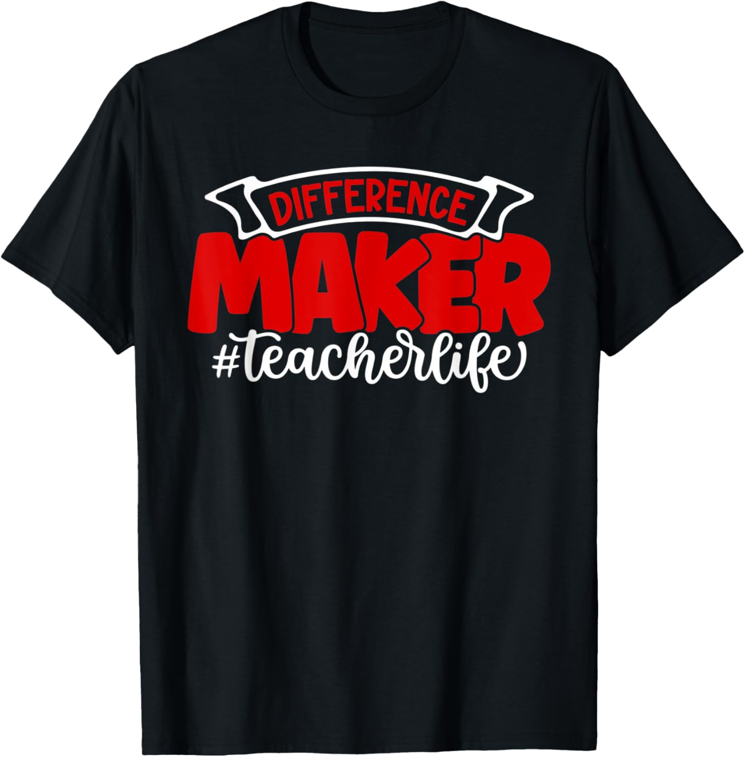 Difference Maker Teacherlife T-Shirt for Men Women T-Shirt | Trending 2025 | Comfort Daily Wear