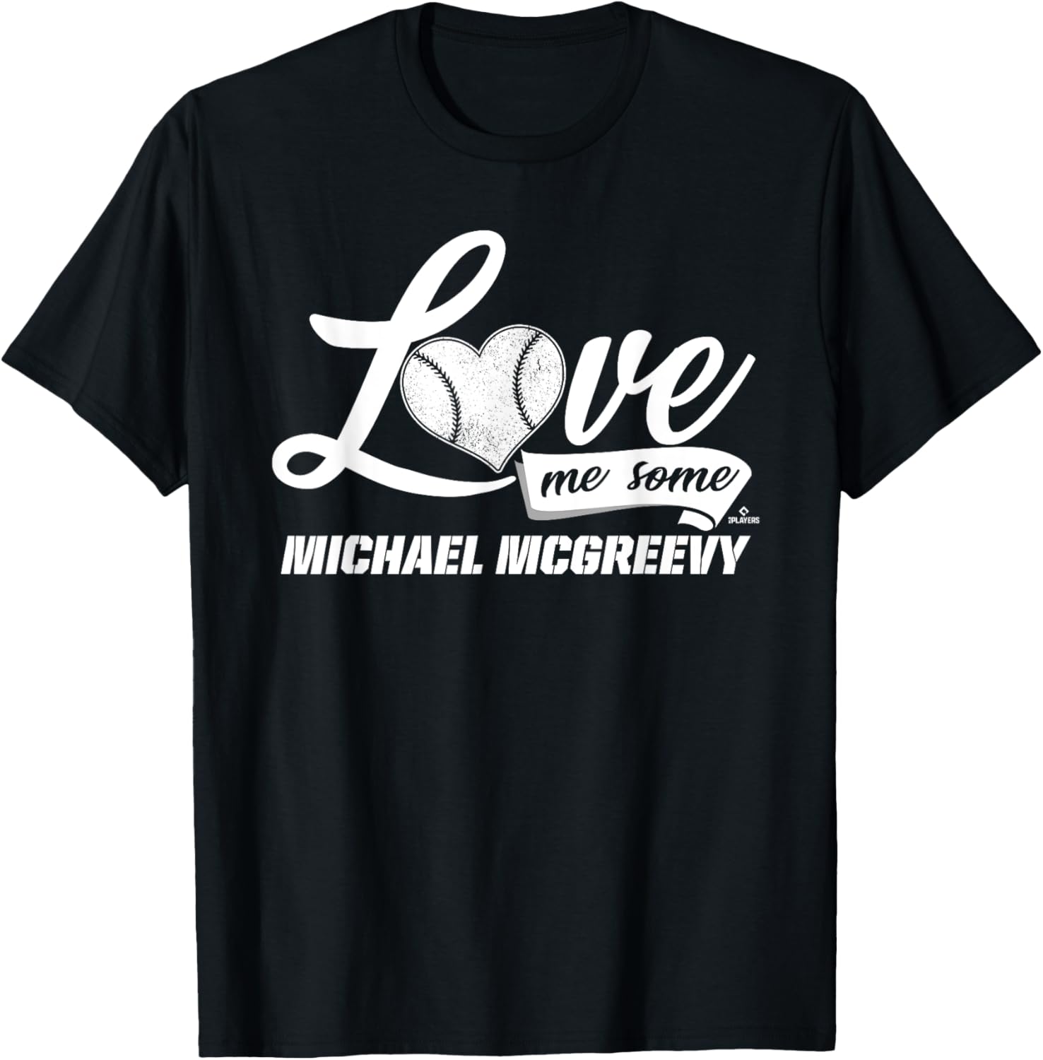 Love Me Some Michael McGreevy Prospect Baseball Fan Gear Apparel | Everyday Casual Wear