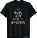 Wicca Pagan T-shirt My Happy Place Is On The Dark Side Shirt T-Shirt | US Viral Pick | Customer Favorite