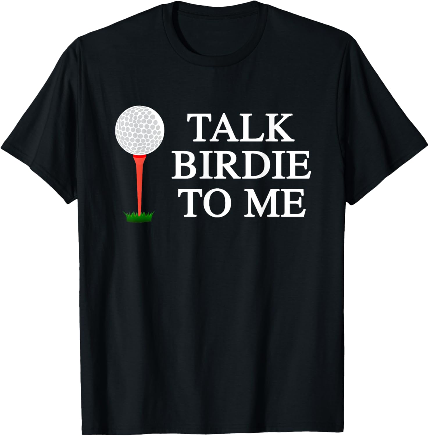 Talk Birdie To Me Golf T-Shirt Ball Maker Golf Players T-Shirt | High Search Volume | Must-Have Style