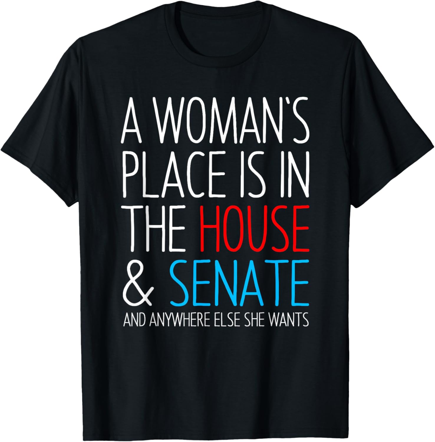 A Woman's Place is in the House and Senate T-shirt Feminist T-Shirt | Trending 2025 | Daily Wear Essential