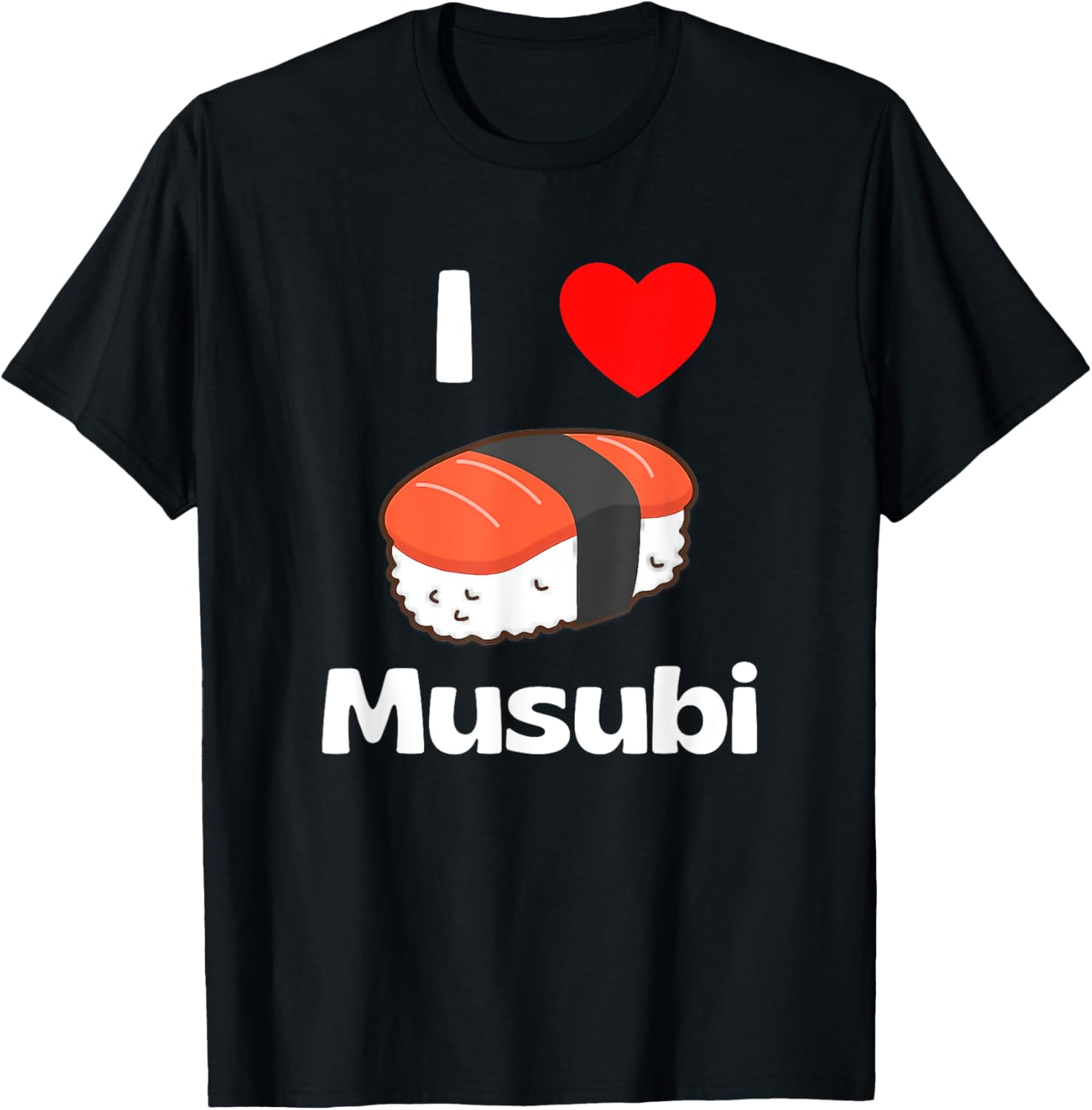 Cute I Love Musubi Tee Japanese Hawaiian Food Musubi Maker T-Shirt | Premium Quality | Aesthetic Fit