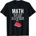 Math The Only Place Where People Buy 66 Watermelons Teacher T-Shirt for Men Women Girls Kids T-Shirt | Premium Quality | Top Rated Comfort