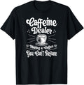 Caffeine Dealer Barista Coffee Maker Baristas Apparel | Premium Quality | Must-Have Style