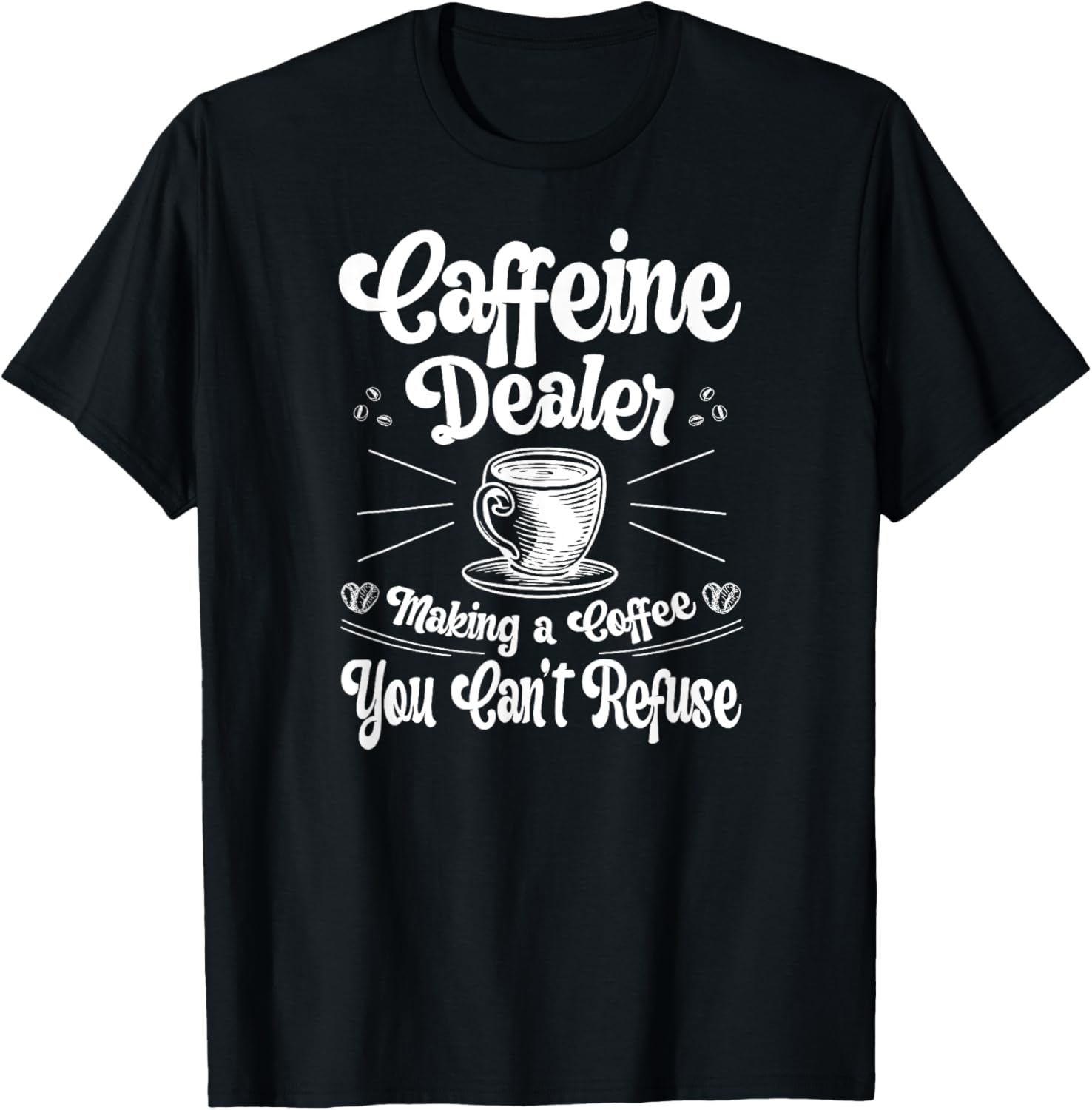 Caffeine Dealer Barista Coffee Maker Baristas Apparel | Premium Quality | Must-Have Style