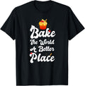 Bake The World A Better Place Shirt Funny Cupcake Baker T-Shirt | High Search Volume | Aesthetic Casual Look