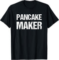 Pancake Maker Funny Breakfast Food T-Shirt T-Shirt | Premium Quality | Must-Have Style