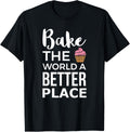 Bake World Better Place Cupcake Baking Apparel | Bestseller Style | Perfect Gift Choice