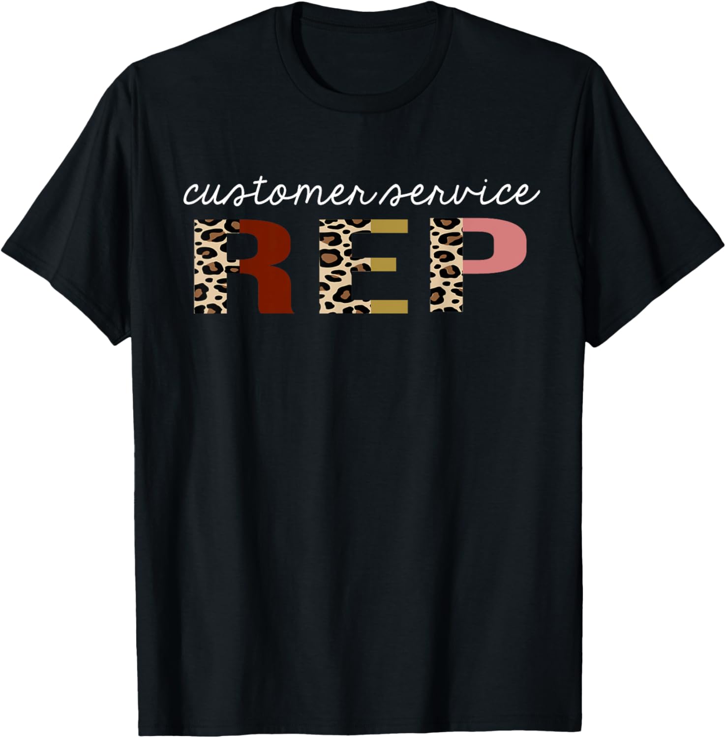 Customer Service Rep Leopard Print Funny Appreciation Apparel High Search Demand Gift Ready