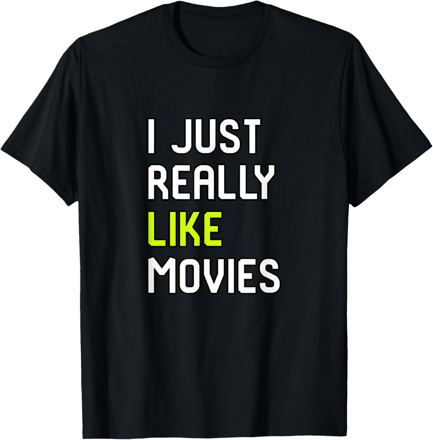 I Just Really Like Movies Film School Student Filmmaker Apparel | US Viral Style | Aesthetic Fit
