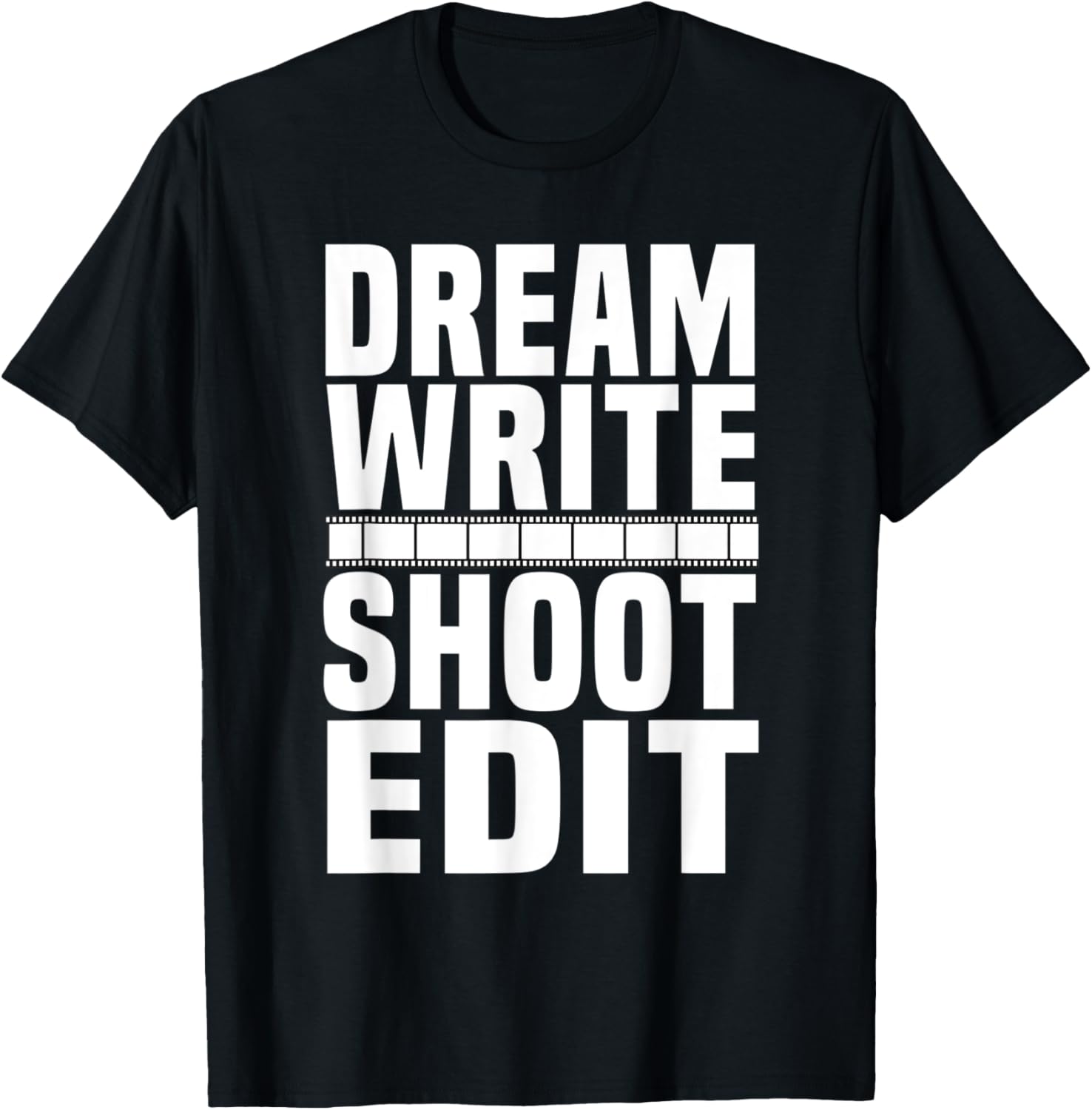 Dream Write Shoot Edit Movie Maker Cinematographer Editor Apparel | High Search Volume | Aesthetic Fit