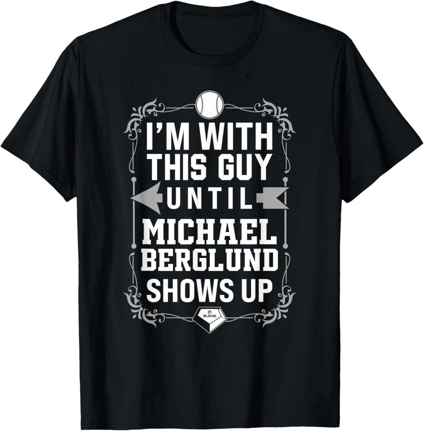 I u2019m With Michael Berglund Prospect Baseball Fan Gear Apparel | Everyday Casual Wear