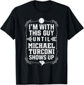 I u2019m With Michael Turconi Prospect Baseball Fan Gear Apparel | Viral Streetwear Style